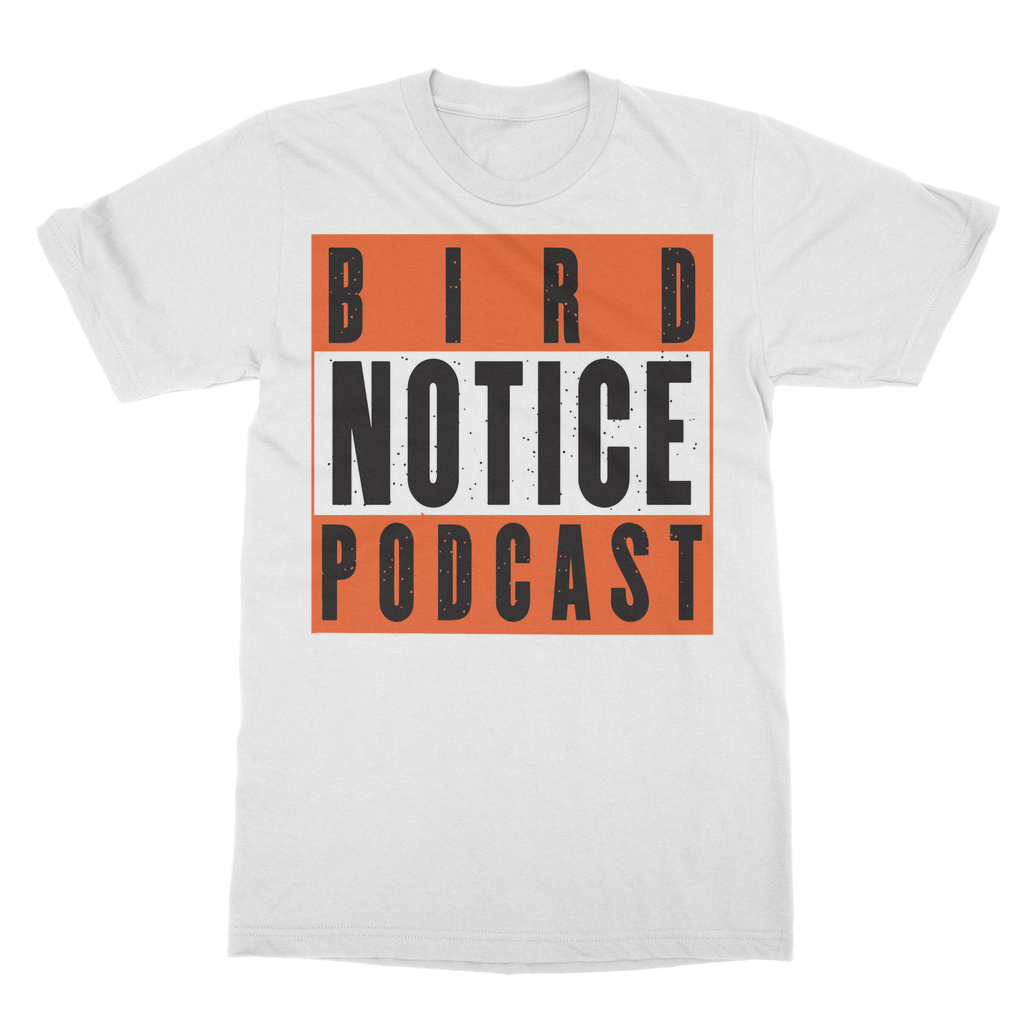 Bird Notice Podcast Classic Adult T-Shirt