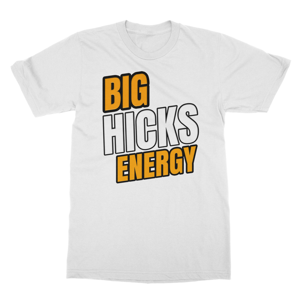 Big Hicks Energy Classic Adult T-Shirt