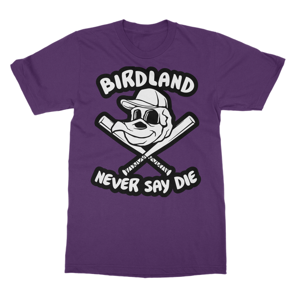 Never Say Die - Birdland Classic Adult T-Shirt