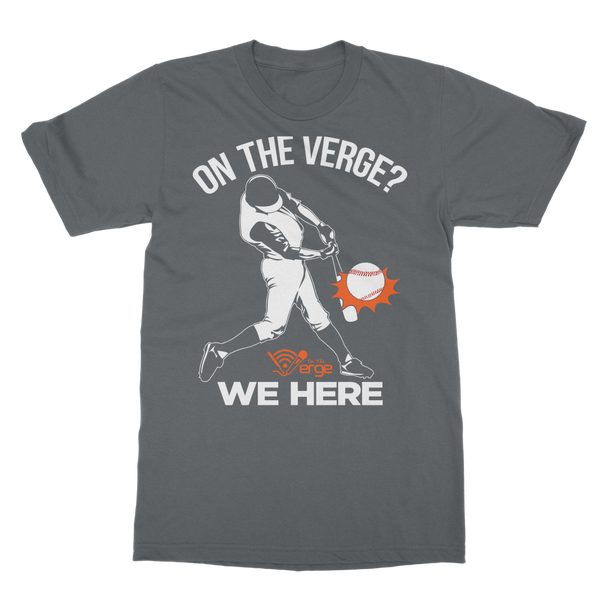 On The Verge -We Here Shirt